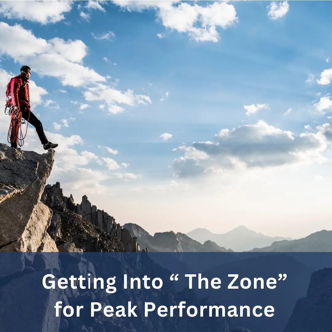 Getting Into “The Zone” For Peak Performance