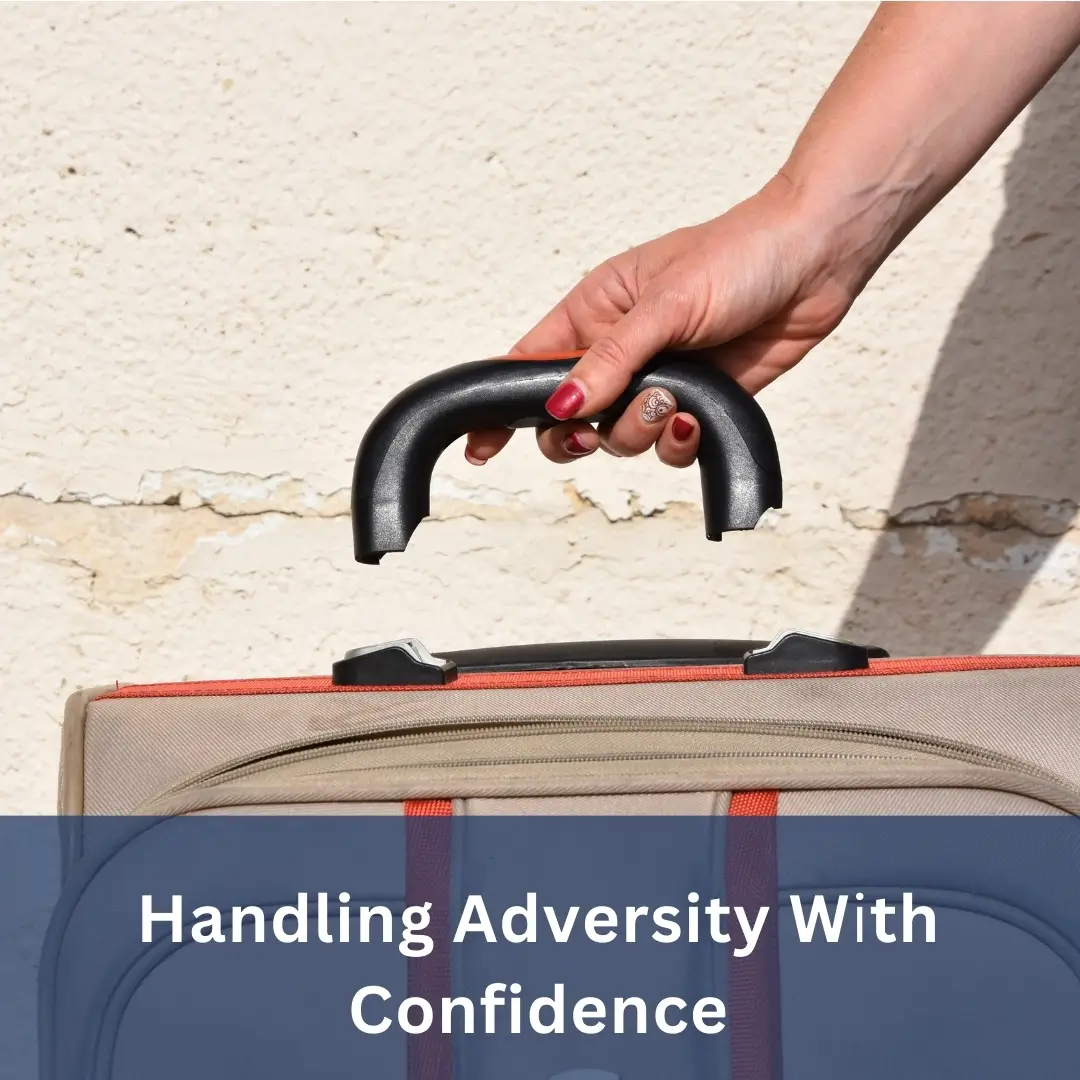 Handling Adversity With Confidence